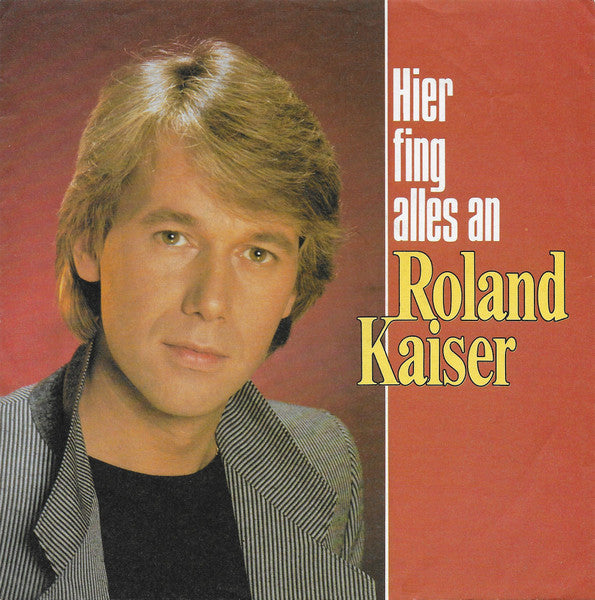 Roland Kaiser - Hier Fing Alles An Vinyl Singles Goede Staat