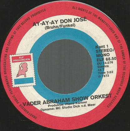 Vader Abraham Show Orkest - Ay-Ay-Ay Don José Vinyl Singles Vinyl Very Good (VG) <br> Hoes Generic