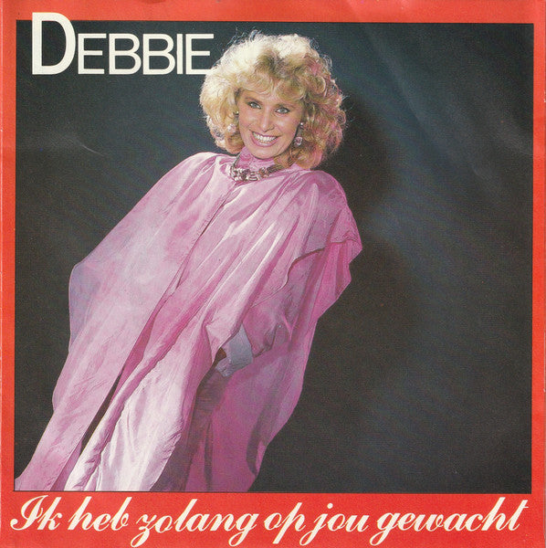 Debbie - Ik Heb Zo Lang Op Jou Gewacht 38066 Vinyl Singles Goede Staat