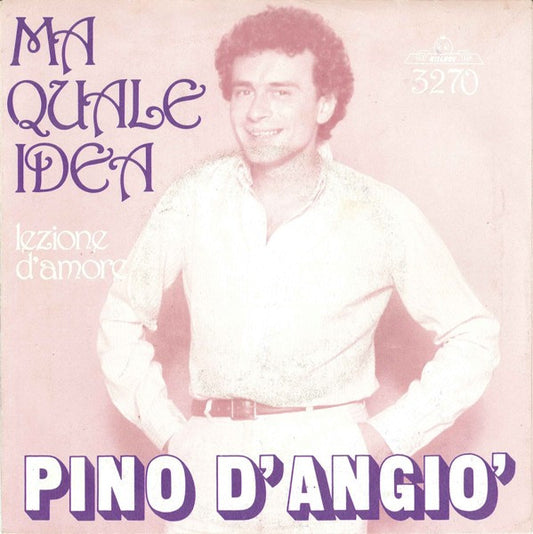 Pino D'Angiò - Ma Quale Idea 36567 Vinyl Singles Goede Staat
