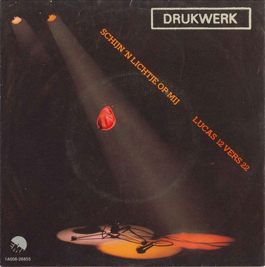 Drukwerk - Schijn 'n Lichtje Op Mij Vinyl Singles Vinyl Very Good (VG) <br> Hoes Good Plus (G+)