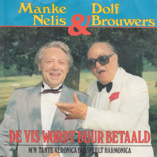Manke Nelis & Dolf Brouwers - De Vis Wordt Duur Betaald Vinyl Singles Vinyl Very Good (VG) <br> Hoes Good Plus (G+)