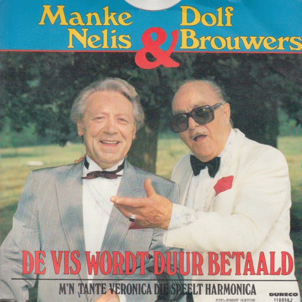 Manke Nelis & Dolf Brouwers - De Vis Wordt Duur Betaald Vinyl Singles Vinyl Very Good (VG) <br> Hoes Good Plus (G+)
