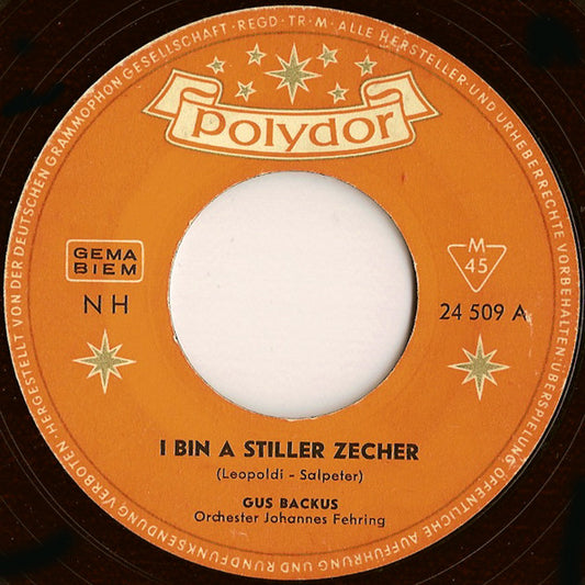 Gus Backus - I Bin A Stiller Zecher Vinyl Singles Vinyl Very Good (VG) <br> Hoes Generic