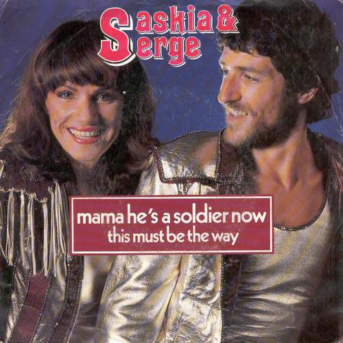Saskia & Serge - Mama He's A Soldier Now Vinyl Singles Vinyl Very Good (VG) <br> Hoes Good Plus (G+)
