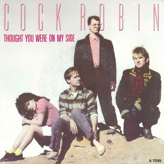 Cock Robin - Thought You Were On My Side 35848 Vinyl Singles Goede Staat