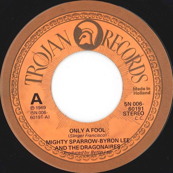 Mighty Sparrow / Byron Lee And The Dragonaires - Only A Fool 17303 Vinyl Singles VINYLSINGLES.NL