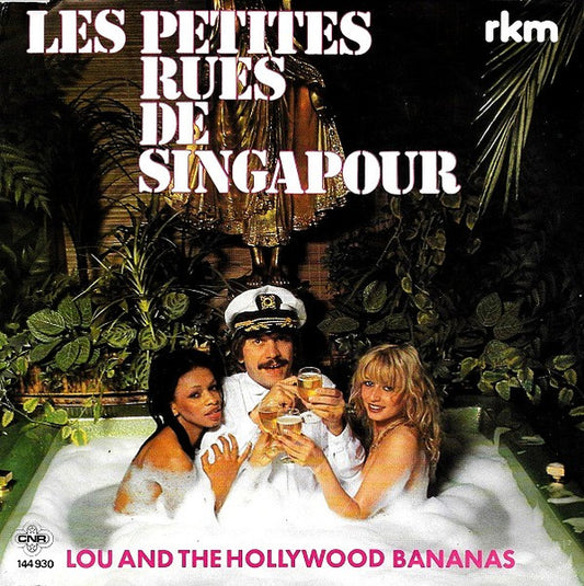 Lou & The Hollywood Bananas - Les Petites Rues De Singapour Vinyl Singles Vinyl Very Good (VG) <br> Hoes Good Plus (G+)