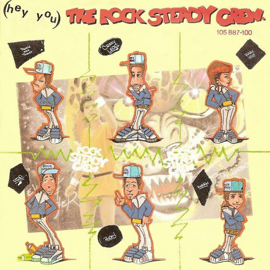 Rock Steady Crew - (Hey You) The Rock Steady Crew Vinyl Singles Vinyl Very Good (VG) <br> Hoes Good Plus (G+)