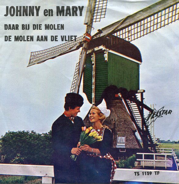 Johnny En Mary - Daar Bij Die Molen Vinyl Singles Vinyl Zeer Goed / Hoesje Goed "VINYLSINGLES.NL"