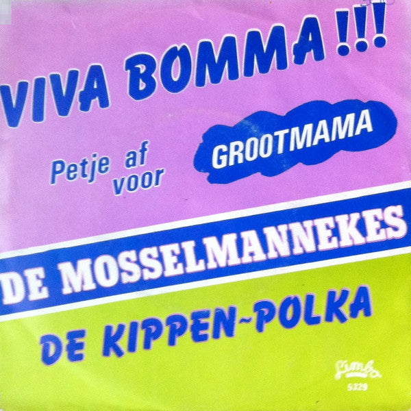 Mosselmannekes - Petje Af Voor Grootmama!!! (Viva Bomma!!!) Vinyl Singles Vinyl Very Good (VG) <br> Hoes Good Plus (G+)