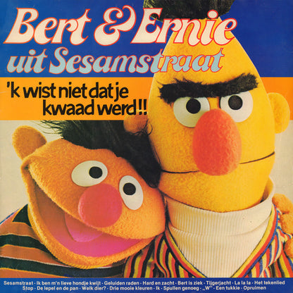 Bert & Ernie Uit Sesamstraat - 'k Wist Niet Dat Je Kwaad Werd!! (LP) Vinyl LP Vinyl Zeer Goed / Hoesje Goed "VINYLSINGLES.NL"