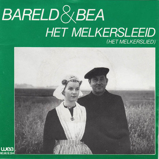 Bareld & Bea - Het Melkersleeid (Het Melkerslied) Vinyl Singles Vinyl Very Good (VG) <br> Hoes Good Plus (G+)