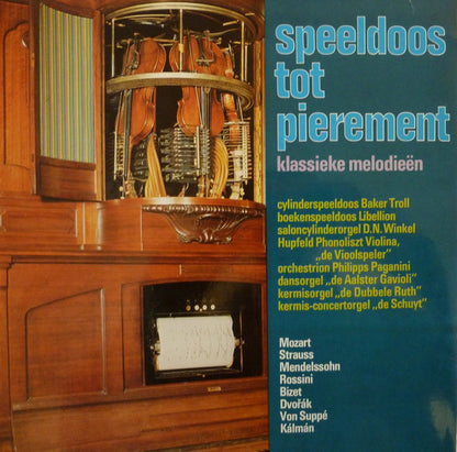 Unknown Artist - Speeldoos Tot Pierement (Klassieke Melodieën) (LP) Vinyl LP Vinyl Very Good (VG) <br> Hoes Good Plus (G+)