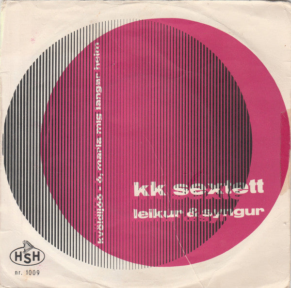K.K. Sextettinn - Leikur & Syngur