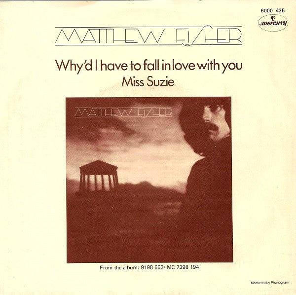 Matthew Fisher - Why'd I Have To Fall In Love With You Vinyl Singles Vinyl Very Good (VG) <br> Hoes Good Plus (G+)