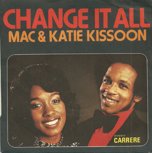 Mac And Katie Kissoon - Change It All Vinyl Singles Vinyl Very Good (VG) <br> Hoes Good Plus (G+)