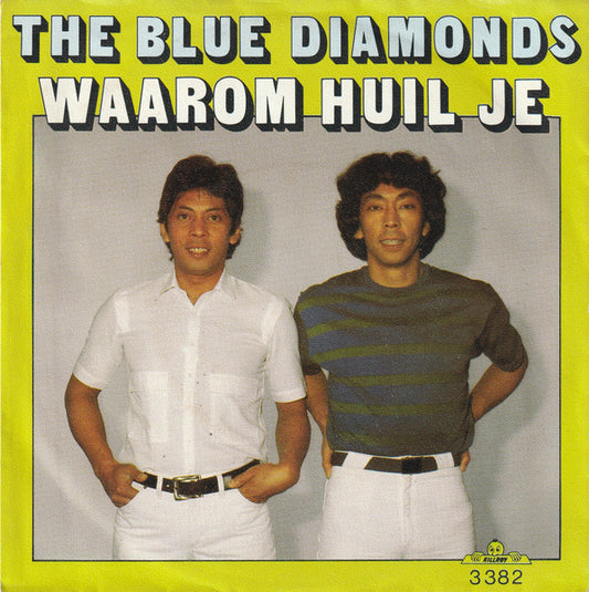 Blue Diamonds - Waarom Huil Je 36355 Vinyl Singles Zeer Goede Staat