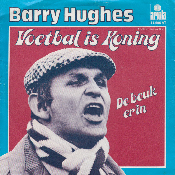 Barry Hughes – Voetbal Is Koning Vinyl Singles Vinyl Very Good (VG) <br> Hoes Good Plus (G+)