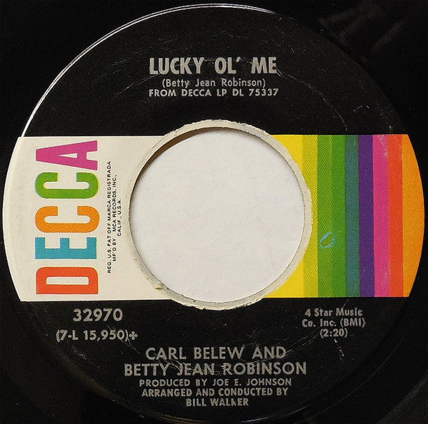 Carl Belew And Betty Jean Robinson - Lucky Ol' Me Vinyl Singles Vinyl Very Good (VG) <br> Hoes Generic