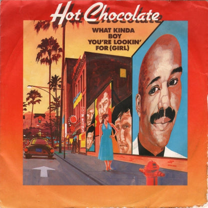 Hot Chocolate - What Kinda Boy You're Lookin' For (Girl) Vinyl Singles Vinyl Very Good (VG) <br> Hoes Good Plus (G+)