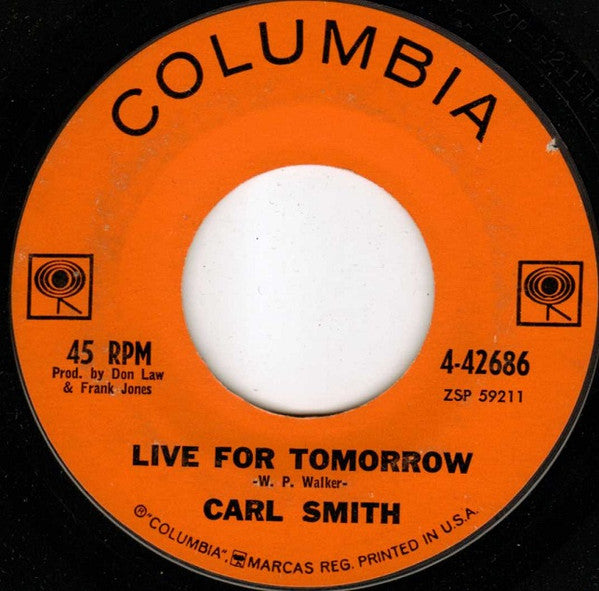 Carl Smith - Live For Tomorrow Vinyl Singles Vinyl Very Good (VG) <br> Hoes Generic