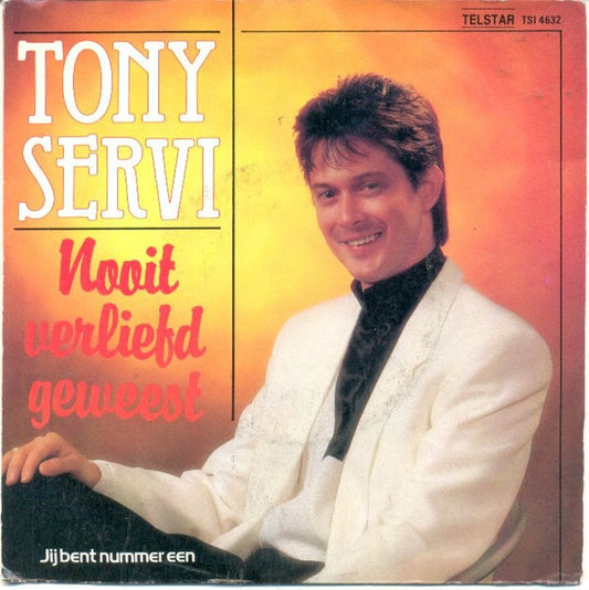 Tony Servi - Nooit Verliefd Geweest Vinyl Singles Goede Staat