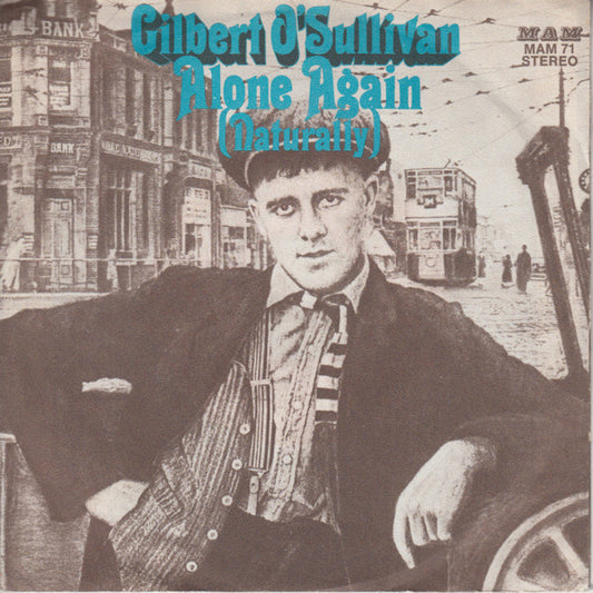 Gilbert O'Sullivan - Alone Again (Naturally) Vinyl Singles Vinyl Very Good (VG) <br> Hoes Good Plus (G+)