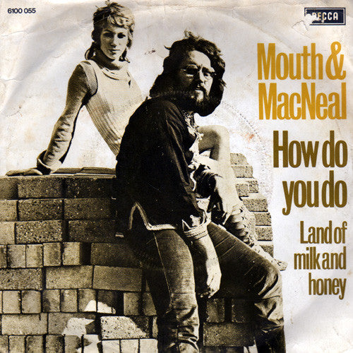 Mouth & MacNeal - How Do You Do? Vinyl Singles Vinyl Very Good (VG) <br> Hoes Good Plus (G+)
