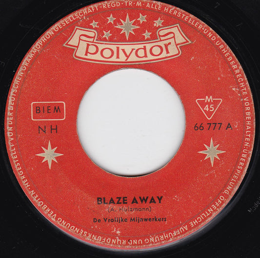 Vrolijke Mijnwerkers - Blaze Away Vinyl Singles Vinyl Very Good (VG) <br> Hoes Generic