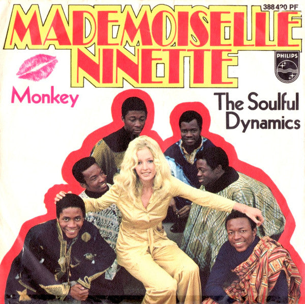 Soulful Dynamics - Mademoiselle Ninette Vinyl Singles Vinyl Very Good (VG) <br> Hoes Good Plus (G+)