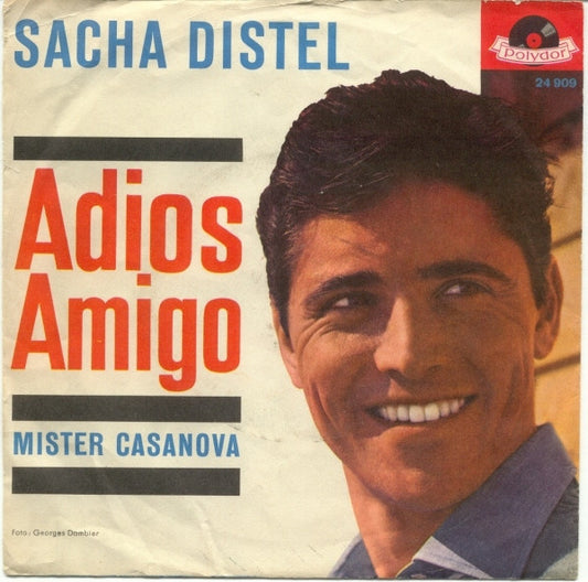 Sacha Distel - Adios Amigo Vinyl Singles Vinyl Very Good (VG) <br> Hoes Good Plus (G+)