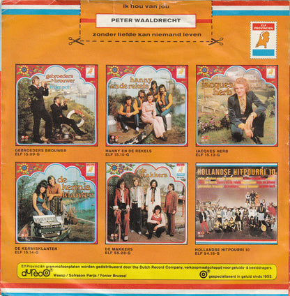 Peter Waaldrecht - Ik Hou Van Jou Vinyl Singles Vinyl Zeer Goed / Hoesje Goed "VINYLSINGLES.NL"