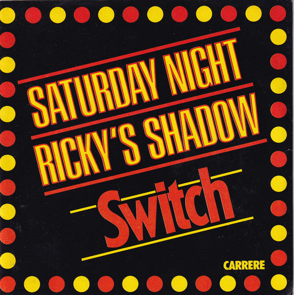 Switch - Saturday Night Vinyl Singles Vinyl Very Good (VG) <br> Hoes Good Plus (G+)