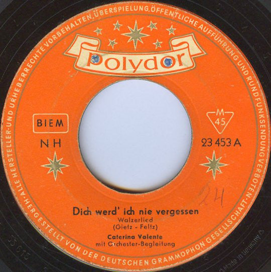 Caterina Valente - Dich Werd' Ich Nie Vergessen Vinyl Singles Vinyl Very Good (VG) <br> Hoes Generic