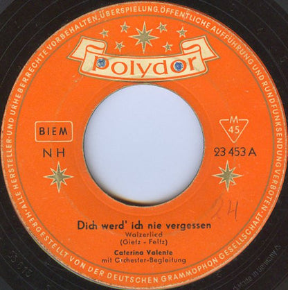 Caterina Valente - Dich Werd' Ich Nie Vergessen Vinyl Singles Vinyl Very Good (VG) <br> Hoes Generic