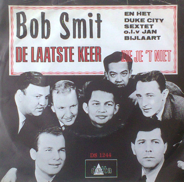 Bob Smit En Het Duke City Sextet o.l.v. Jan Bijlaart - De Laatste Keer 33167 Vinyl Singles Goede Staat