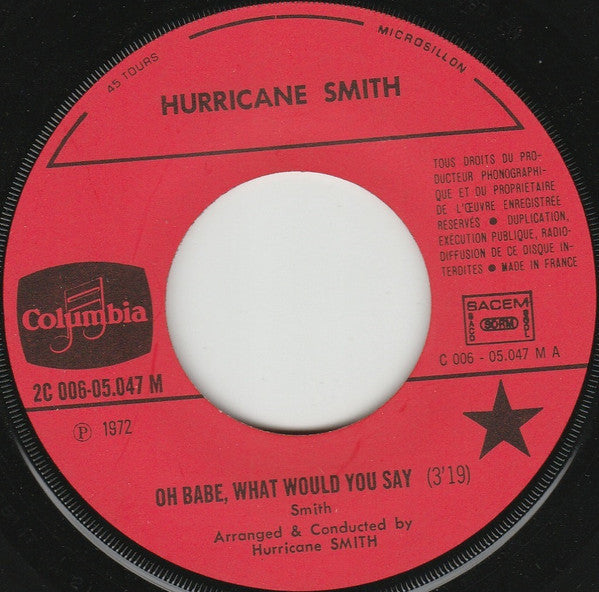 Hurricane Smith - Oh Babe, What Would You Say Vinyl Singles Vinyl Goed / Hoes Generic