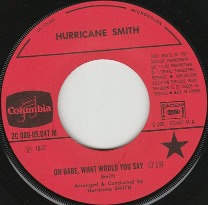 Hurricane Smith - Oh Babe, What Would You Say Vinyl Singles Vinyl Goed / Hoes Generic