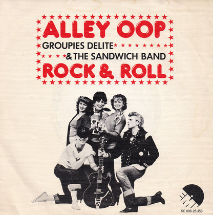 Groupies Delite & The Sandwich Band - Alley Oop Vinyl Singles Vinyl Very Good (VG) <br> Hoes Good Plus (G+)