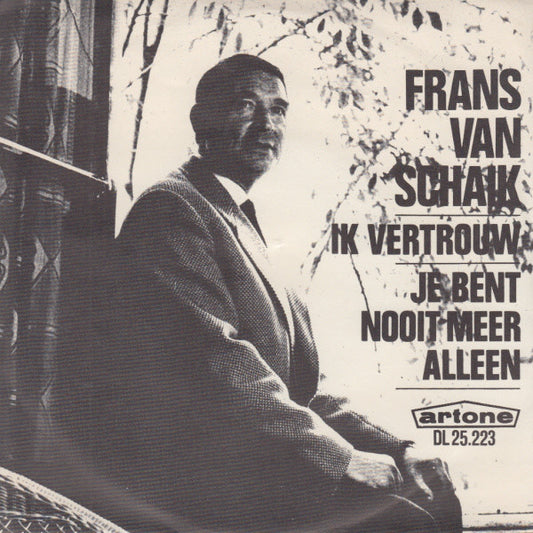 Frans van Schaik - Ik Vertrouw Vinyl Singles Vinyl Very Good (VG) <br> Hoes Good Plus (G+)