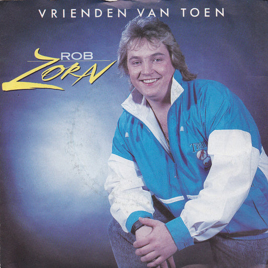 Rob Zorn - Vrienden Van Toen 34786 Vinyl Singles Goede Staat