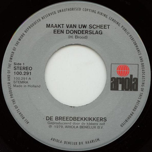 Breedbekkikkers - Maak Van Uw Scheet Een Donderslag! 37334 Vinyl Singles Goede Staat