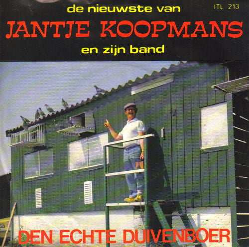 Jantje Koopmans En Zijn Band - Den Echte Duivenboer 19256 Vinyl Singles Zeer Goede Staat