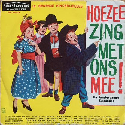 Amsterdamse Zwaantjes - Hoezee, Zing Met Ons Mee ! 39713 Vinyl Singles Vinyl Goed / Hoes Goed