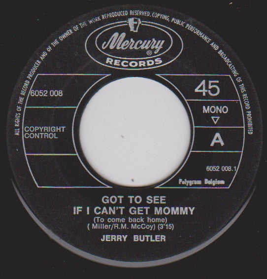 Jerry Butler - Got To See If I Can´t Get Mommy (To Come Back Home) Vinyl Singles Vinyl (VG) <br> Hoes Generic