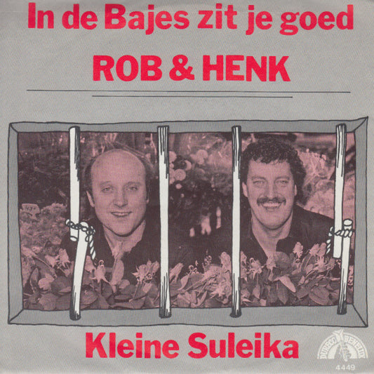 Rob & Henk - In De Bajes Zit Je Goed