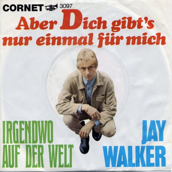 Jay Walker - Aber Dich Gibt's Nur Einmal Für Mich 34863 34833 Vinyl Singles Goede Staat