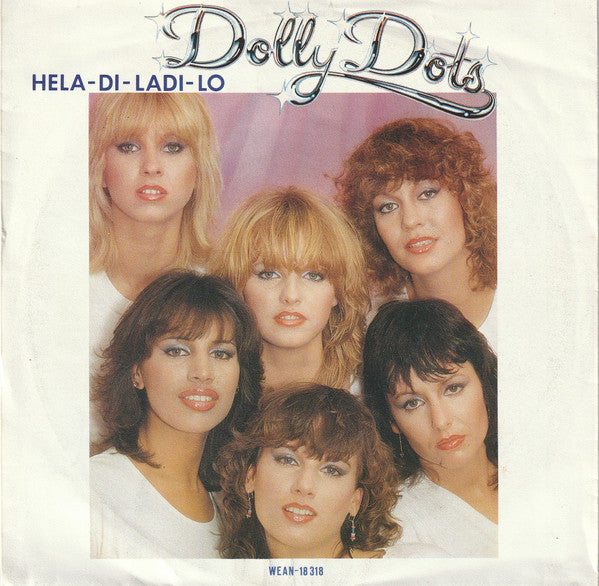 Dolly Dots - Hela-Di-Ladi-Lo Vinyl Singles Vinyl Very Good (VG) <br> Hoes Good Plus (G+)