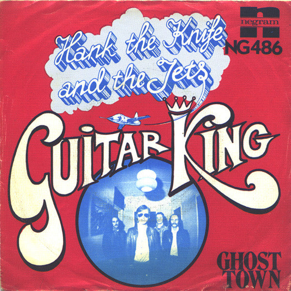 Hank The Knife And The Jets - Guitar King Vinyl Singles Vinyl Very Good (VG) <br> Hoes Good Plus (G+)
